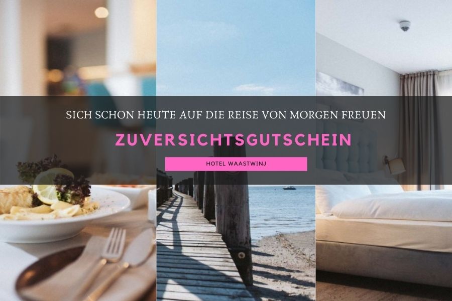 Zuversichtsgutschein Hotel Waastwinj